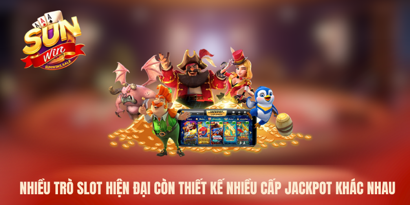 Nổ Hũ Là Gì - Cơ Chế Jackpot Hấp Dẫn Tại Sunwin 2026 1 Nhiều trò slot hiện đại còn thiết kế nhiều cấp jackpot khác nhau