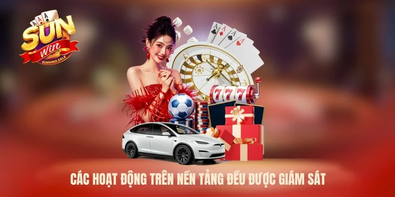 Các hoạt động trên nền tảng đều được giám sát