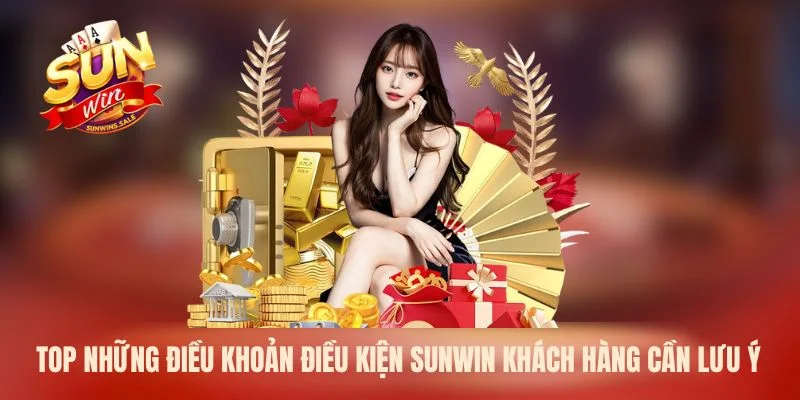 Điều Khoản Điều Kiện Sunwin Cập Nhật Mới 2026 Hiện Nay 1 Top những điều khoản điều kiện Sunwin khách hàng cần lưu ý